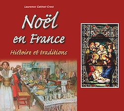 Télécharger le livre :  Noël en France - Histoire et traditions