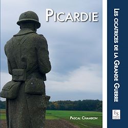 Télécharger le livre :  Picardie - Les cicatrices de la Grande Guerre