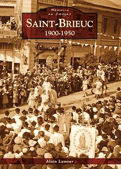 Télécharger le livre :  Saint-Brieuc : 1900 - 1950