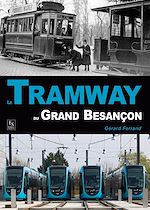 Télécharger le livre :  Le Tramway du Grand Besançon