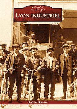 Télécharger le livre :  Lyon industriel