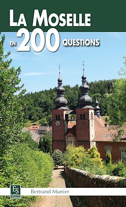 Télécharger le livre :  La Moselle en 200 questions