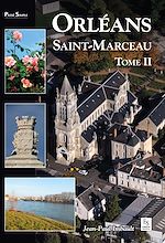 Télécharger le livre :  Orléans : Saint-Marceau - Tome 2