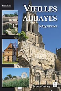 Téléchargez le livre :  Vieilles abbayes d'Aquitaine