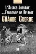 Télécharger le livre :  L'Alsace-Lorraine dans la Grande Guerre