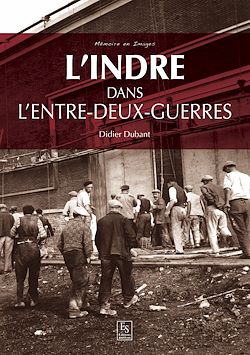 Télécharger le livre :  L'Indre dans l'entre-deux guerres