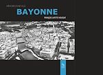 Télécharger le livre :  Bayonne