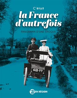 Télécharger le livre :  La France d'autrefois. Panorama d'une époque