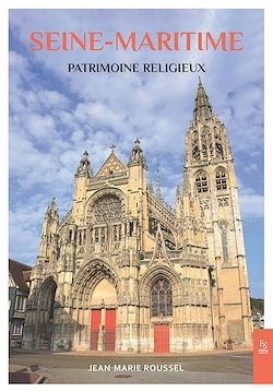 Télécharger le livre :  Seine-Maritime. Patrimoine religieux