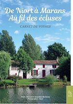 Télécharger le livre :  De Niort à Marans, au fil des écluses