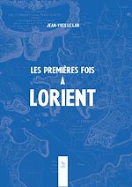 Télécharger le livre :  Les premières fois à Lorient