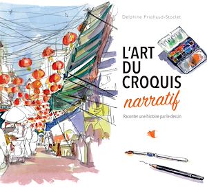 Téléchargez le livre :  L'art du croquis narratif - Raconter une histoire par le dessin