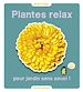 Télécharger le livre :  Plantes relax pour jardin sans souci !