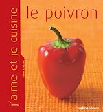 Télécharger le livre :  J'aime et je cuisine le poivron