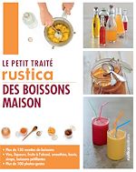 Télécharger le livre :  Le petit traité Rustica des boissons maison