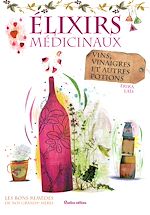 Télécharger le livre :  Élixirs médicinaux - vins, vinaigres et autres potions