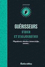 Télécharger le livre :  Guérisseurs d'hier et d'aujourd'hui