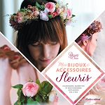 Télécharger le livre :  Mes bijoux et accessoires fleuris