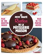 Télécharger le livre :  Le petit traité Rustica de la pâtisserie maison