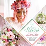Télécharger le livre :  Des fleurs pour mon mariage