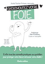 Télécharger le livre :  Chouchoutez votre foie