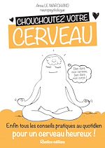 Télécharger le livre :  Chouchoutez votre cerveau