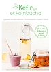 Télécharger le livre :  Kéfir et kombucha