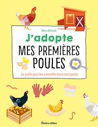 Téléchargez le livre :  J'adopte mes premières poules