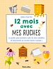 Télécharger le livre :  12 mois avec mes ruches