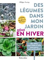 Télécharger le livre :  Des légumes dans mon jardin, même en hiver !