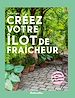 Télécharger le livre :  Créez votre îlot de fraîcheur