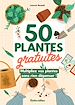 Télécharger le livre :  50 plantes gratuites, multipliez vos plantes sans rien dépenser !
