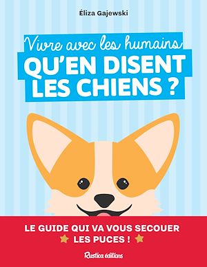 Téléchargez le livre :  Vivre avec les humains, qu'en disent les chiens ?