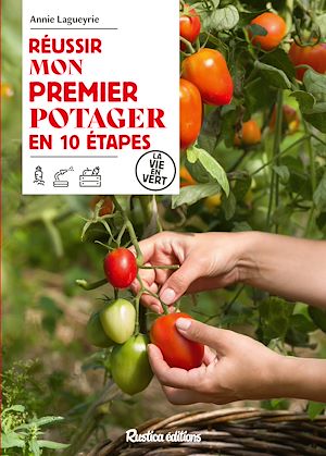Téléchargez le livre :  Réussir mon premier potager en 10 étapes