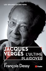 Télécharger le livre :  Jacques Vergès, l'ultime plaidoyer