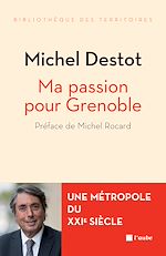 Télécharger le livre :  Ma passion pour Grenoble