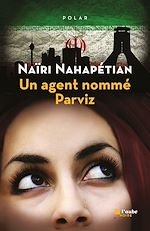 Télécharger le livre :  Un agent nommé Parviz