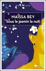 Télécharger le livre :  Sous le jasmin la nuit