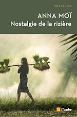 Télécharger le livre :  Nostalgie de la rizière
