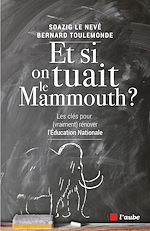 Télécharger le livre :  Et si on tuait le mammouth ?