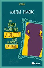 Télécharger le livre :  Pas simple de s'appeler Violette avec un profil de baobab