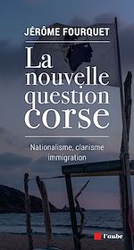 Télécharger le livre :  La nouvelle question corse