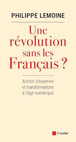 Télécharger le livre :  Une révolution sans les Français ?