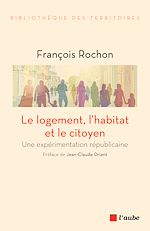 Télécharger le livre :  Le logement, l'habitat et le citoyen