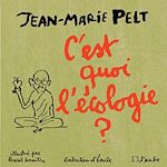 Télécharger le livre :  C'est quoi l'écologie ?