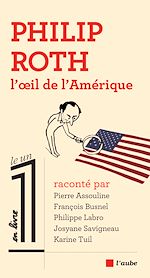 Télécharger le livre :  Philip Roth, l'œil de l'Amérique