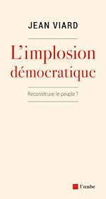 Télécharger le livre :  L'implosion démocratique