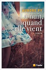 Télécharger le livre :  La nuit, quand elle vient