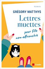 Télécharger le livre :  Lettres muettes pour fille non-affranchie