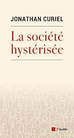 Télécharger le livre :  La société hystérisée